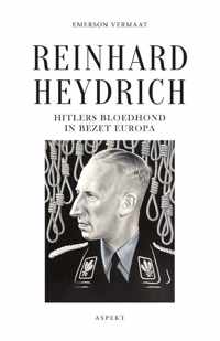 Reinhard Heydrich, Hitlers bloedhond in bezet Europa