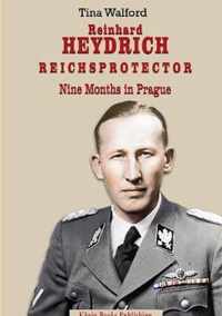 Reinhard Heydrich Nine Months Riechsprotector