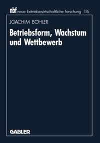 Betriebsform, Wachstum Und Wettbewerb