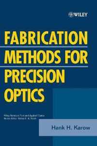 Fabrication Methods for Precision Optics