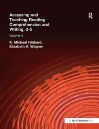 Assessing and Teaching Reading Composition and Writing, 3-5, Vol. 4