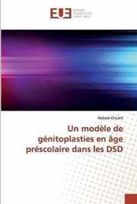 Un modele de genitoplasties en age prescolaire dans les DSD