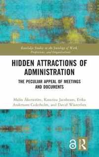 Hidden Attractions of Administration