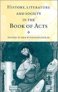 History, Literature, and Society in the Book of Acts