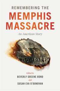 Remembering the Memphis Massacre