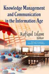 Knowledge Management & Communication in the Information Age