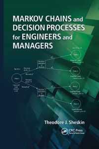 Markov Chains and Decision Processes for Engineers and Managers