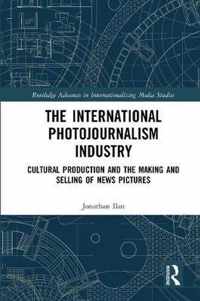 The International Photojournalism Industry