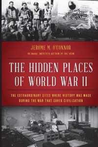 The Hidden Places of World War II