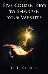 Five Golden Keys to Sharpen Your Website