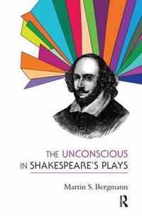 The Unconscious in Shakespeare's Plays