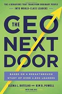 The CEO Next Door The 4 Behaviors That Transform Ordinary People Into WorldClass Leaders