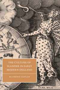 The Culture of Slander in Early Modern England