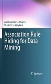 Association Rule Hiding for Data Mining