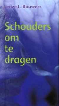 Schouders Om Te Dragen