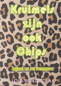 Kruimels zijn ook Chips - Lola Bontstola - Paperback (9789464437386)