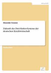 Zukunft des Drei-Saulen-Systems der deutschen Kreditwirtschaft