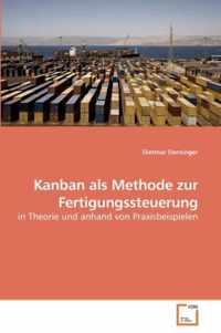 Kanban als Methode zur Fertigungssteuerung