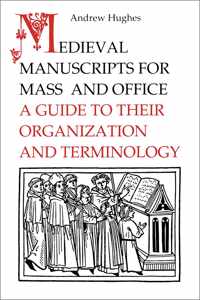 Medieval Manuscripts For Mass And Office