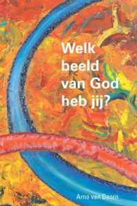 Welk beeld van God heb jij ?