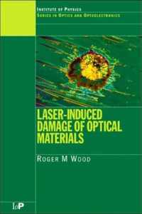 Laser-Induced Damage of Optical Materials