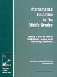 Mathematics Education in the Middle Grades: Teaching to Meet the Needs of Middle Grades Learners and to Maintain High Expectations