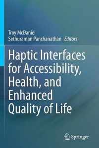 Haptic Interfaces for Accessibility, Health, and Enhanced Quality of Life