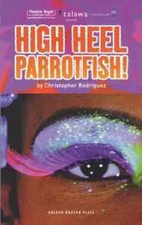 High Heel Parrotfish!