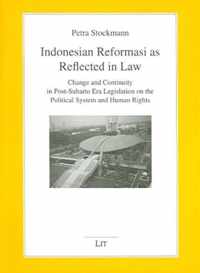 Indonesian Reformasi as Reflected in Law