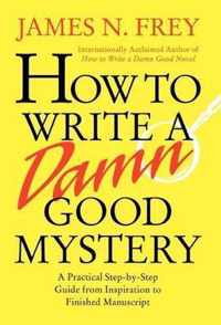 How to Write a Damn Good Mystery