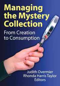 Managing the Mystery Collection: From Creation to Consumption