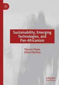 Sustainability, Emerging Technologies, and Pan-Africanism