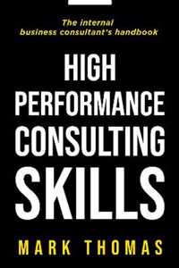 High Performance Consulting Skills