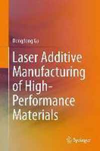 Laser Additive Manufacturing of High-Performance Materials