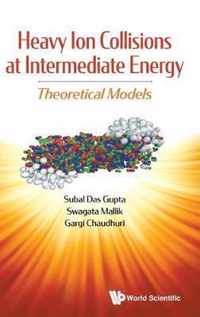 Heavy Ion Collisions At Intermediate Energy