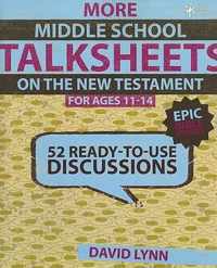 More Middle School Talksheets on the New Testament, Ages 11-14