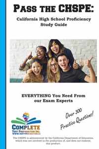 Pass the CHSPE: California High School Proficiency Study Guide