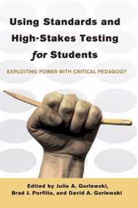 Using Standards and High-Stakes Testing for Students