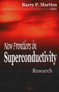 New Frontiers in Superconductivity Research