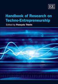 Handbook of Research on Techno-Entrepreneurship