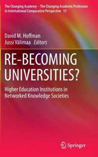 RE-BECOMING UNIVERSITIES?