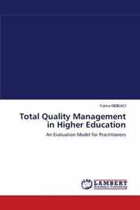 Total Quality Management in Higher Education