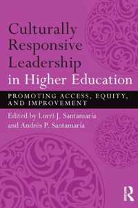 Culturally Responsive Leadership in Higher Education