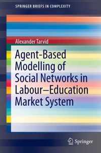 Agent Based Modelling of Social Networks in Labour Education Market System