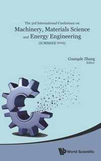 Machinery, Materials Science and Energy Engineering