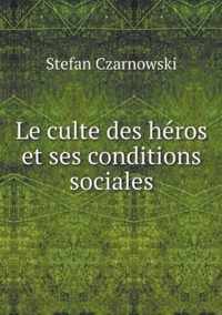 Le culte des heros et ses conditions sociales