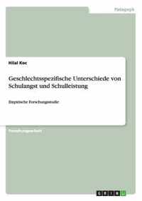 Geschlechtsspezifische Unterschiede von Schulangst und Schulleistung