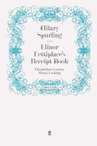 Elinor Fettiplace's Receipt Book