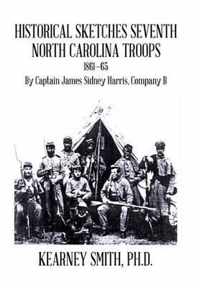 Historical Sketches Seventh North Carolina Troops 1861-65