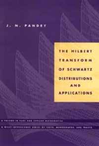 The Hilbert Transform Of Schwartz Distributions And Applications